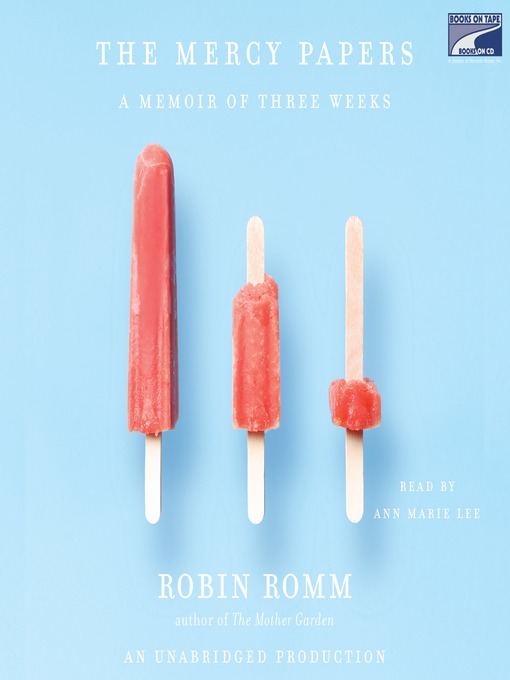 Title details for The Mercy Papers by Robin Romm - Available